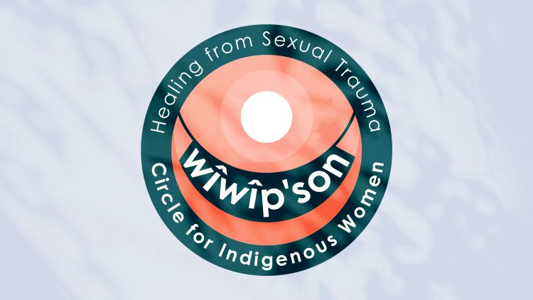 Teal and coral graphic that says "Wîwîp'son Healing from Sexual Trauma Circle for Indigenous Women", arranged into the shape of an Indigenous baby swing