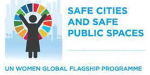 Safe Cities and Safe Public Spaces UN Women Global Flagship Programme