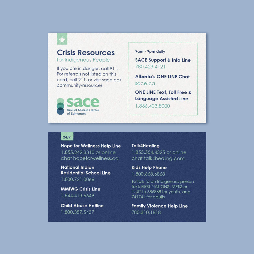 Crisis Resources for Indigenous People A printed crisis resources card for Indigenous people lists many local resources that can be found at https://www.sace.ca/get-help/community-resources/#1607659295765-41892024-115d