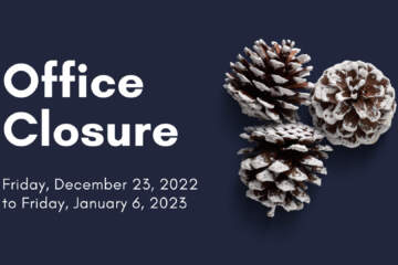 Dark Background With Three Frosted Pine Cones And Text That Reads "Office Closure Friday, December 23, 2022 To Friday, January 6, 2023"