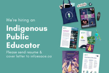 Mint Green Background With SACE Resources, SACE Tote Bag, Landed Booklet, Coasters, 5 Minute Friend Booklet With Text That Reads "We're Hiring An Indigenous Public Educator" And "Please Send Resume & Cover Letter To Info@sace.ca"