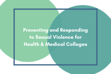 Two Green Circles In A Dark Blue Box And Text That Says "Preventing And Responding To Sexual Violence For Health & Medical Colleges"