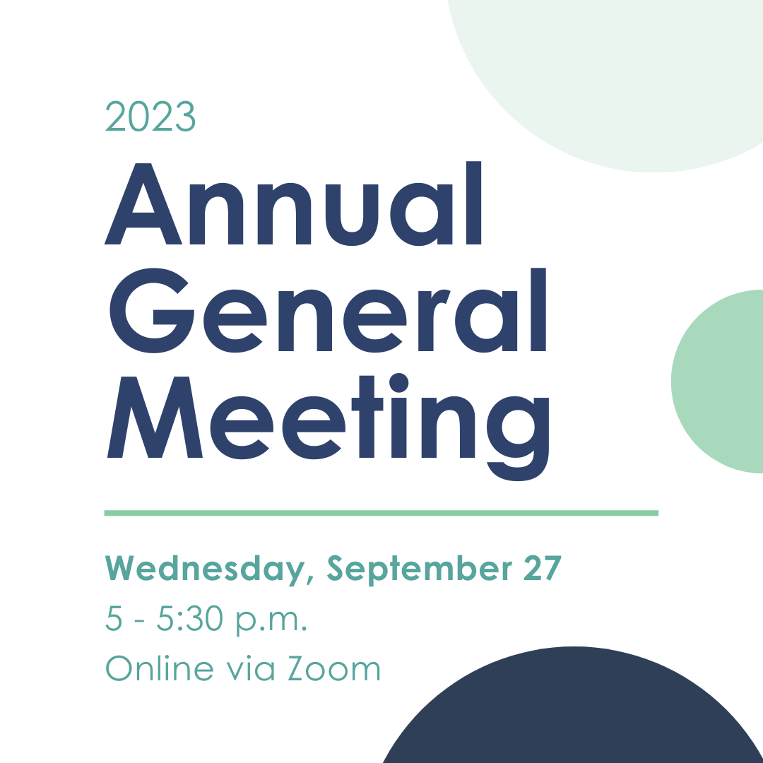 Light background with 3 circle shapes and text that says "2023 Annual General Meeting" "Wednesday, September 27 5-5:30 p.m. Online via Zoom"