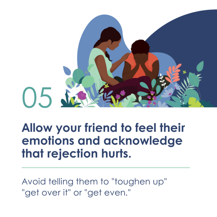 5: Allow your friend to feel their emotions and acknowledge that rejection hurts. Avoid telling them to "toughen up" "get over it" or "get even." (A dark-skinned girl with long braid has her hand on her friends shoulder as the friend sits cross-legged crying into their hands.)