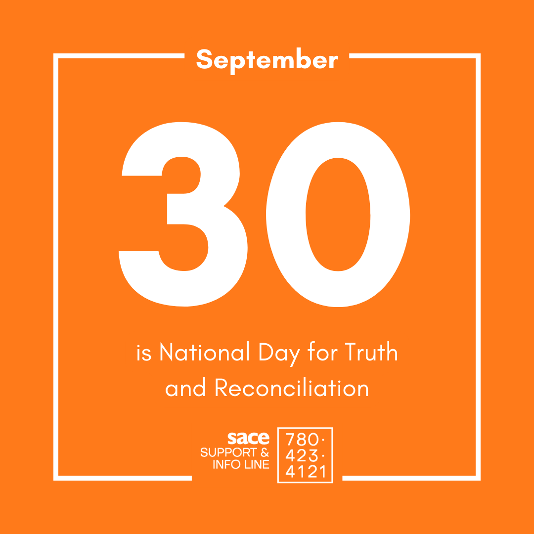 An orange background with white border and text that reads "September 30 National Day of Truth and Reconciliation" with the SACE Support & Information Line logo